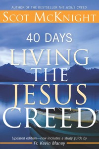 40 Days Living the Jesus Creed - Scot McKnight - ebook