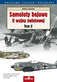 Samoloty bojowe II wojny światowej Tom 2 - Andrzej Zasieczny - książka