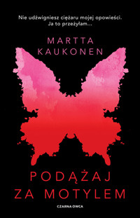 Podążaj za motylem - Martta Kaukonen - ebook + książka