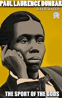 The Sport of the Gods. Illustrated - Paul Laurence Dunbar - ebook