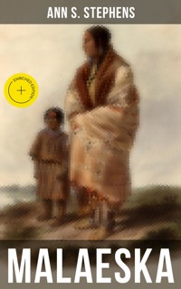 Malaeska - Ann S. Stephens - ebook