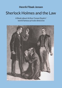 Sherlock Holmes and the Law - Henrik Fibæk Jensen - ebook