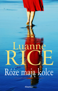 Róże mają kolce - Rice Luanne - ebook