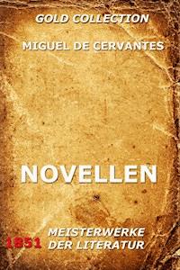 Novellen - Miguel de Cervantes Saavedra - ebook