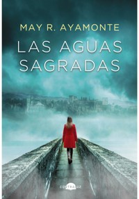 Las aguas sagradas - May R. Ayamonte - ebook