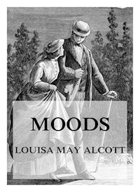 Moods - Louisa May Alcott - ebook