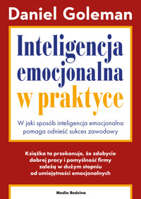 Inteligencja emocjonalna w praktyce - Daniel Goleman - ebook + książka