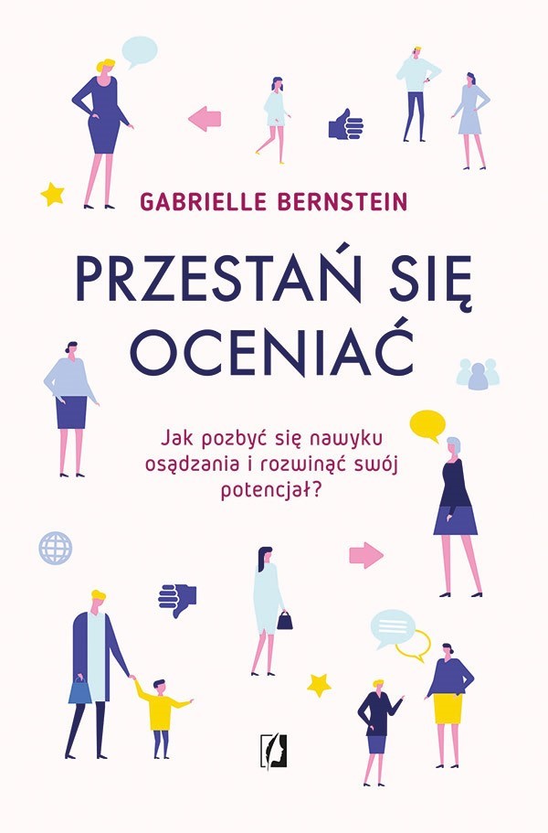 Okładka:Przestań się oceniać. Jak pozbyć się nawyku osądzania i rozwinąć swój potencjał 