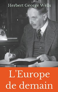 L'Europe de demain - Herbert George Wells - ebook