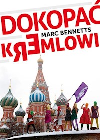 Dokopać Kremlowi - Bennetts Marc - książka