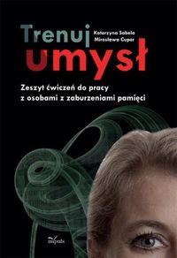 Trenuj umysł - Sabela Katarzyna, Cuper Mirosława - książka