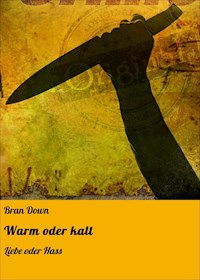 Warm oder kalt - Bran Down - ebook