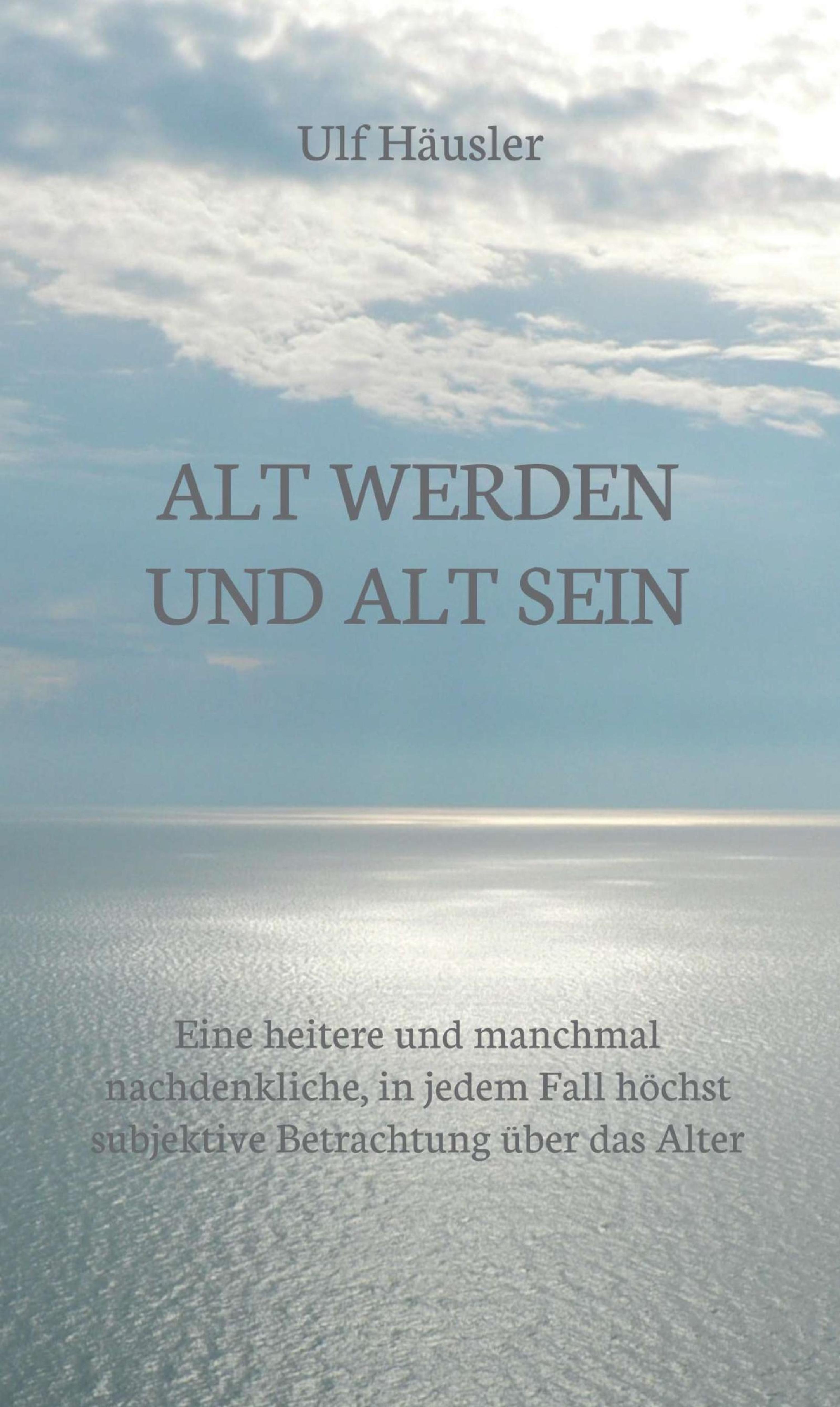 Alt werden und alt sein