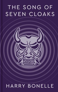 The Song of Seven Cloaks - Harry Bonelle - ebook
