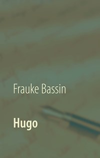 Hugo - Frauke Bassin - ebook