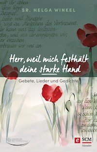 Herr, weil mich festhält deine starke Hand - Helga Winkel - ebook