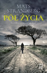 Pół życia - Mats Strandberg - książka