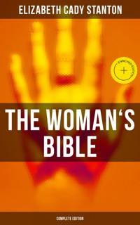 The Woman's Bible (Complete Edition) - Elizabeth Cady Stanton - ebook