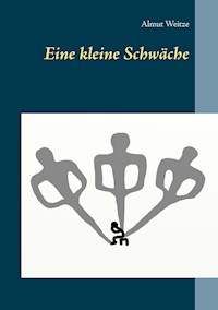 Eine kleine Schwäche - Almut Weitze - ebook