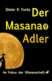 Der Masanao Adler - Dieter R. Fuchs - ebook