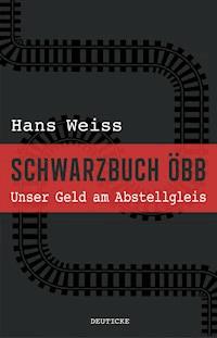 Schwarzbuch ÖBB - Hans Weiss - ebook