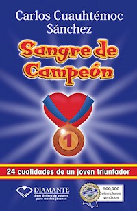 Sangre de campeón - Carlos Cuauhtémoc Sánchez - ebook