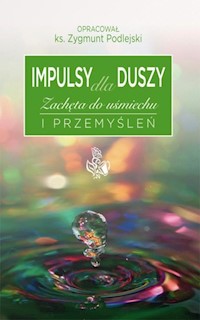 Impulsy dla duszy - Podlejski Zygmunt - książka