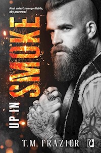 King Tom 8 Up in Smoke - T. M. Frazier - książka