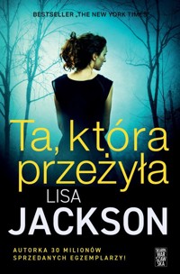 Ta, która przeżyła - Lisa Jackson - ebook + audiobook + książka