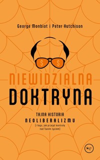 Niewidzialna doktryna - Monbiot George,Hutchinson Peter - książka