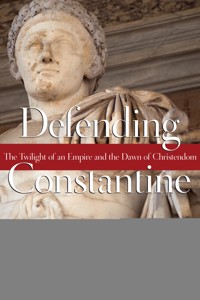 Defending Constantine - Peter J. Leithart - ebook