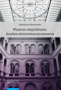 Muzeum niepubliczne - Główczewska Aleksandra - książka