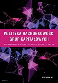 Polityka rachunkowości grup kapitałowych - Remlein Marzena, Strojek-Filus Marzena, Świetla Katarzyna - książka