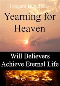 YEARNING FOR HEAVEN - Irmgard Hetterich - ebook