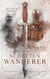 Geheimnis der Schattenwanderer - Jessica M. Rhodes - ebook