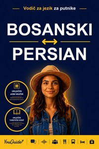 The Language Guide for Travelers - Bosnian to Persian - YouGuide - ebook