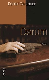 Darum - Daniel Glattauer - ebook