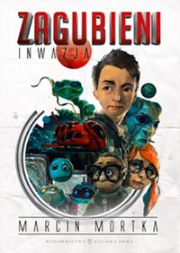 Zagubieni Inwazja - Marcin Mortka - książka