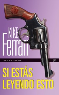 Si estás leyendo esto - Kike Ferrari - ebook