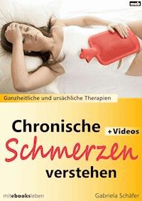 Chronische Schmerzen verstehen - Gabriela Schäfer - ebook