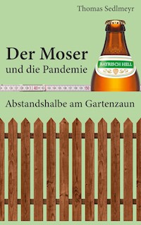 Der Moser und die Pandemie - Thomas Sedlmeyr - ebook