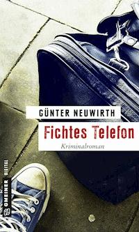 Fichtes Telefon - Günter Neuwirth - ebook