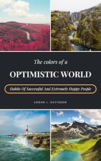 The Colors Of A Optimistic World - Logan J. Davisson - ebook