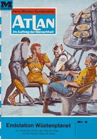 Atlan 6: Endstation Wüstenplanet - H.G. Ewers - ebook