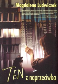 Ten z naprzeciwka - Magdalena Ludwiczak - ebook + książka