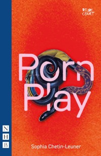 Porn Play - Sophia Chetin-Leuner - ebook
