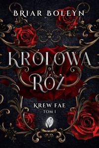 Królowa Róż. Krew Fae. Tom 1 - Briar Boleyn - książka