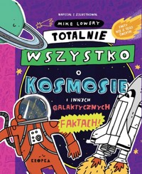 Totalnie wszystko o kosmosie - Lowery Mike - książka