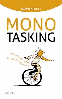 Monotasking - Hanna Schott - ebook