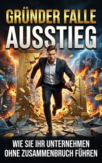 Gründer Falle Ausstieg - Tim Braun - ebook